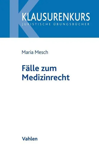 Fälle zum medizinrecht - fälle, |